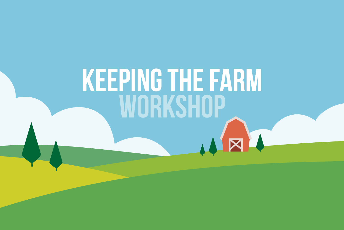"Keeping the Farm Workshop", with illustration of barn and rolling fields