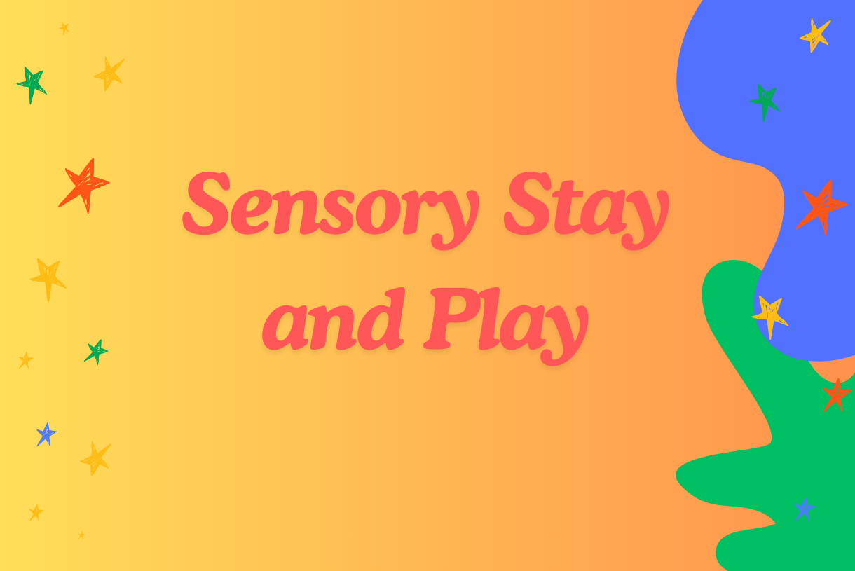 Sensory Stay and Play