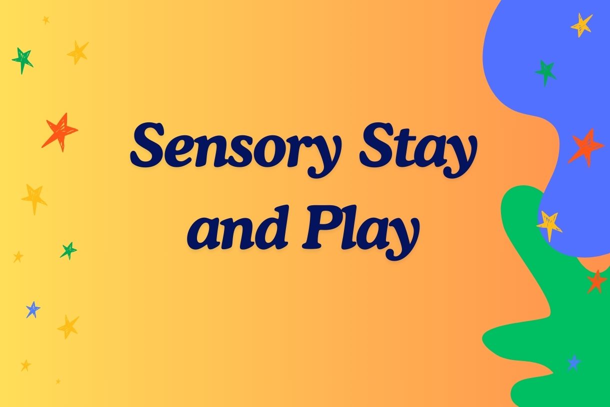 Sensory Stay and Play