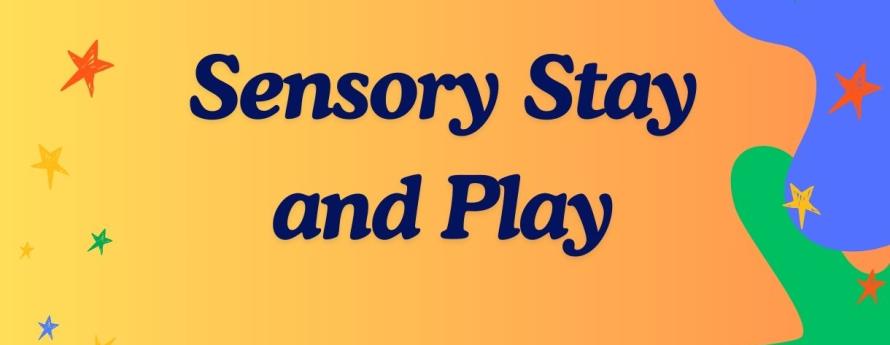 Sensory Stay and Play