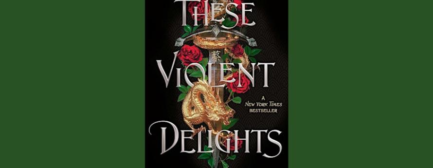 cover image for These Violent Delights by Chloe Gong