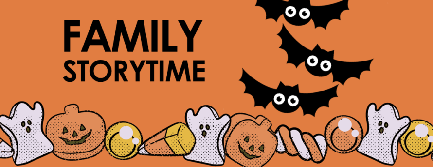 Orange background with black text that reads family storytime, a line of candy corn and ghosts along the bottom and three bats beside text