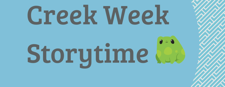 Blue field with white geometric pattern on right. Text reads "Creek Week Storytime" with green frog on the right.