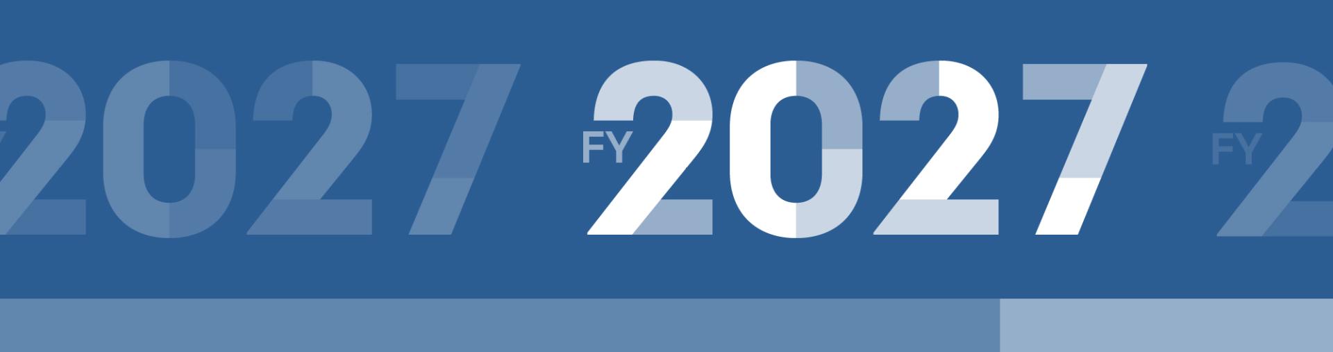 Wide blue banner with “FY 2027” repeated in large, bold text.