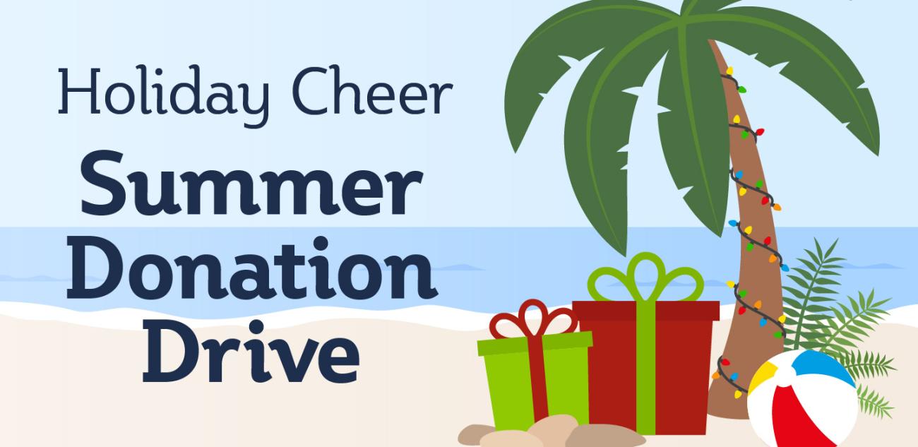 Holiday Cheer Summer Donation Drive