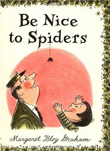 Cover image of the book Be Nice to Spiders, written and illustrated by Margaret Bloy Graham