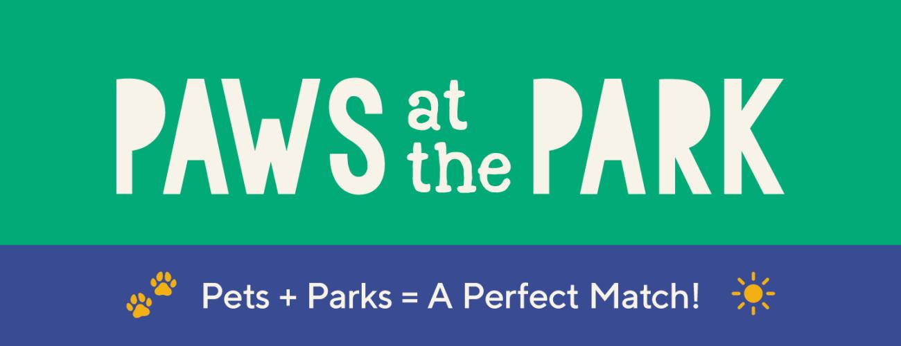 Paws at the Park: Pets + Parks = A Perfect Match!