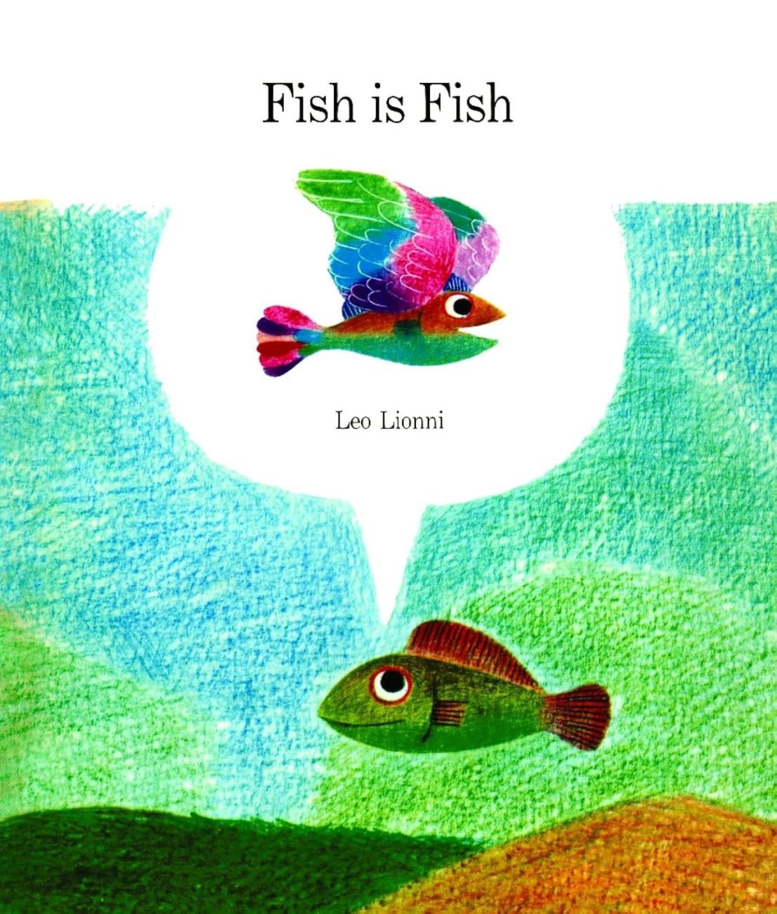 A colorful bird with fish features flies above a green fish underwater, illustrating the phrase 'Fish is Fish' by Leo Lionni.