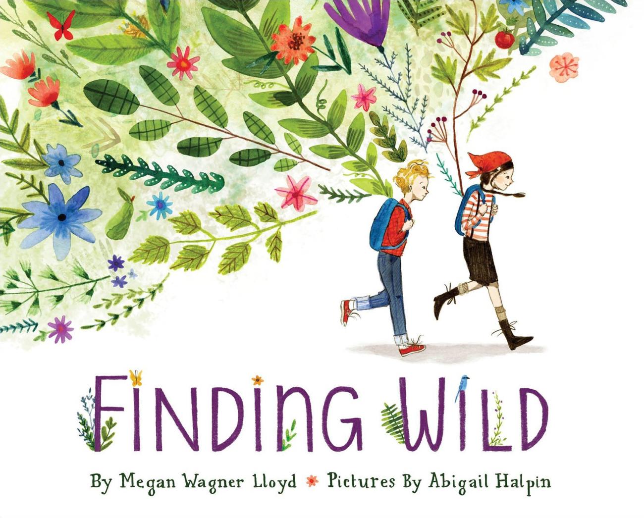Two children hiking under a colorful canopy of wildflowers and leaves in a whimsical illustration for the book Finding Wild.