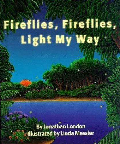 A glowing firefly-lit forest scene at dusk with the text 'Fireflies, Fireflies, Light My Way' over a calm river and lush greenery.
