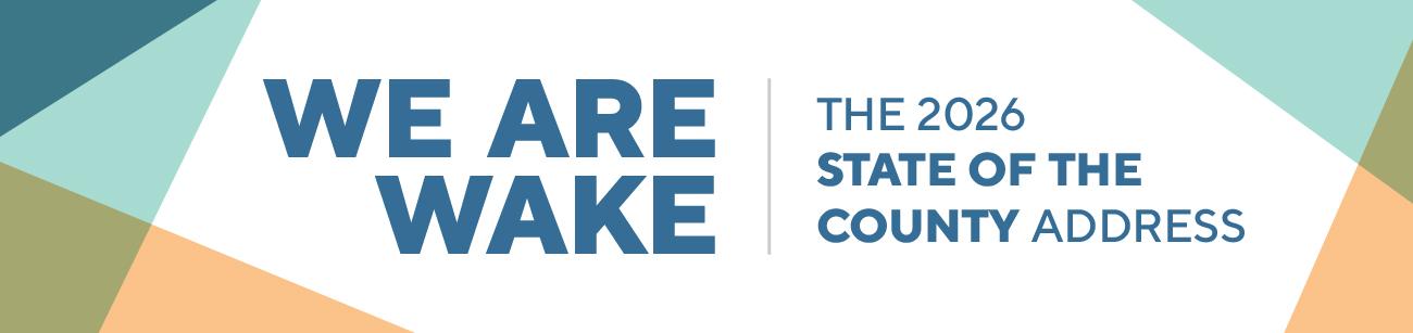 We are Wake: The 2026 State of the County Address