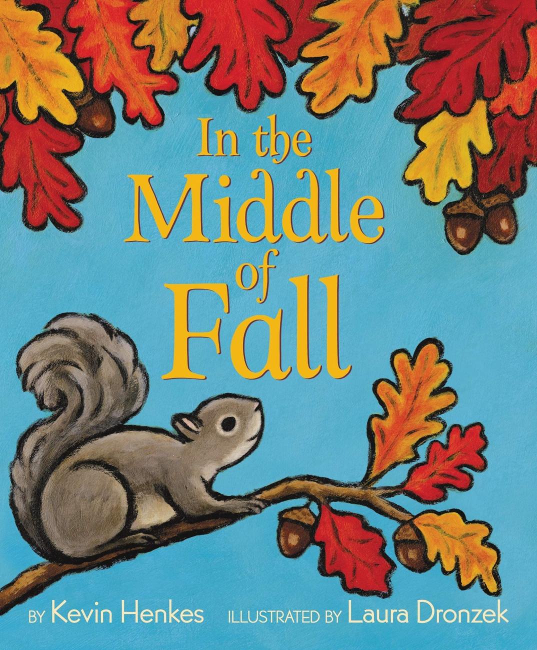 A gray squirrel perched on a branch surrounded by red and yellow autumn leaves and acorns with the text 'In the Middle of Fall'.
