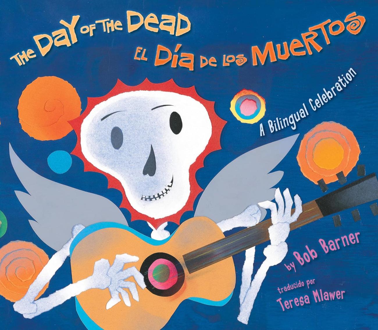 Colorful illustration of a skeleton with wings playing a guitar, celebrating The Day of the Dead in English and Spanish.