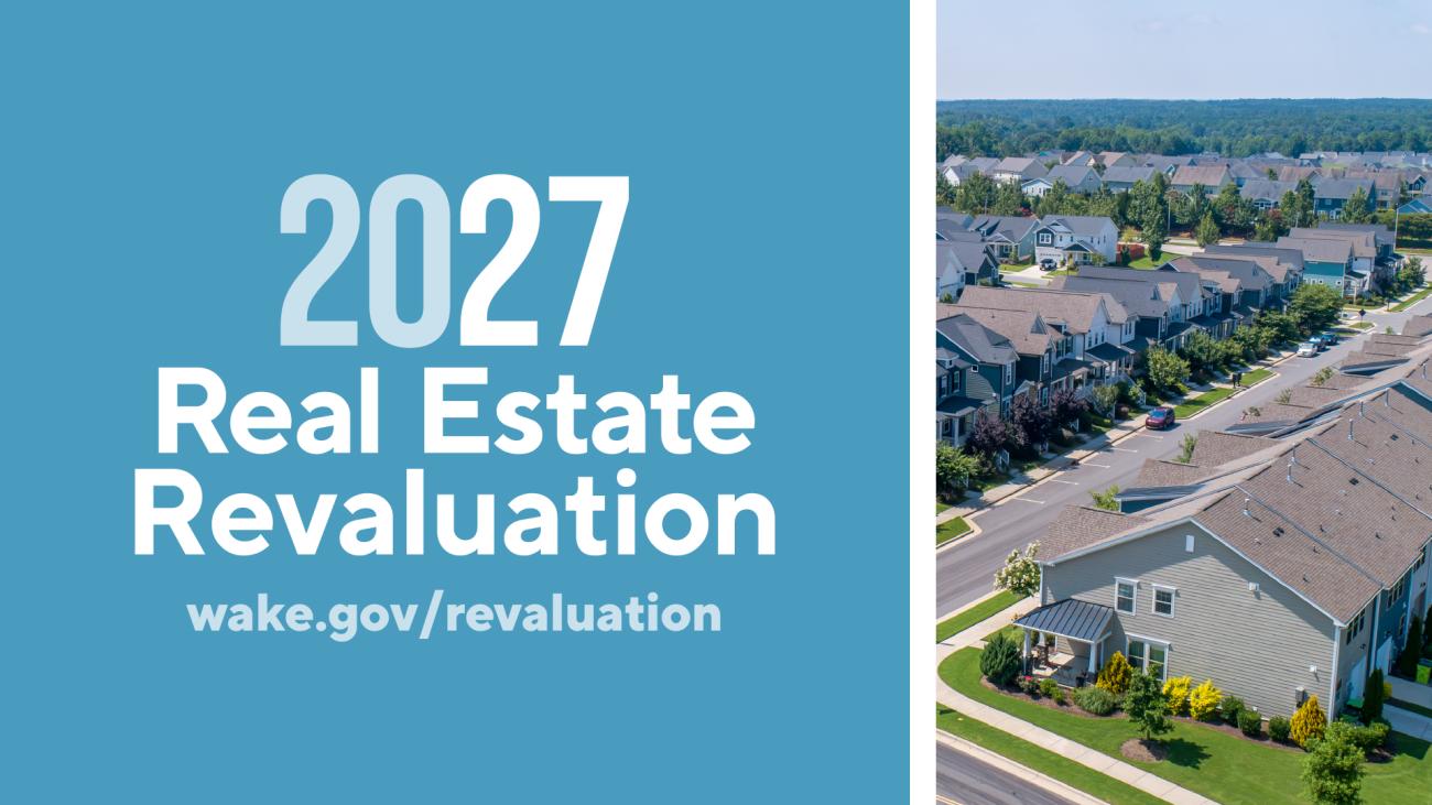 2027 Real Estate Revaluation graphic with an aerial view of a Wake County neighborhood