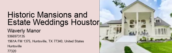 Historic Mansions and Estate Weddings Houston