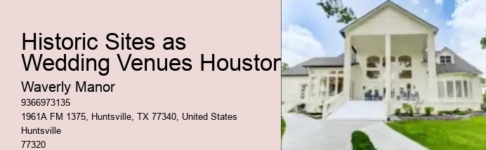 Historic Sites as Wedding Venues Houston