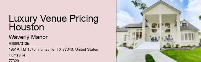 Luxury Venue Pricing Houston