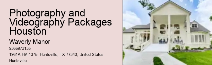 Photography and Videography Packages Houston