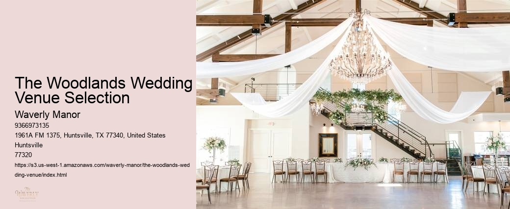 The Woodlands Wedding Venue Selection