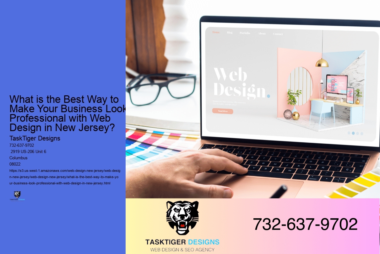 What is the Best Way to Make Your Business Look Professional with Web Design in New Jersey? 