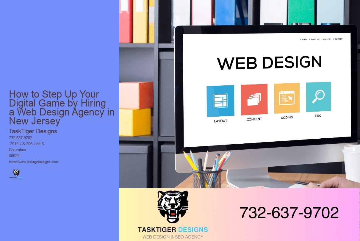 How to Step Up Your Digital Game by Hiring a Web Design Agency in New Jersey 