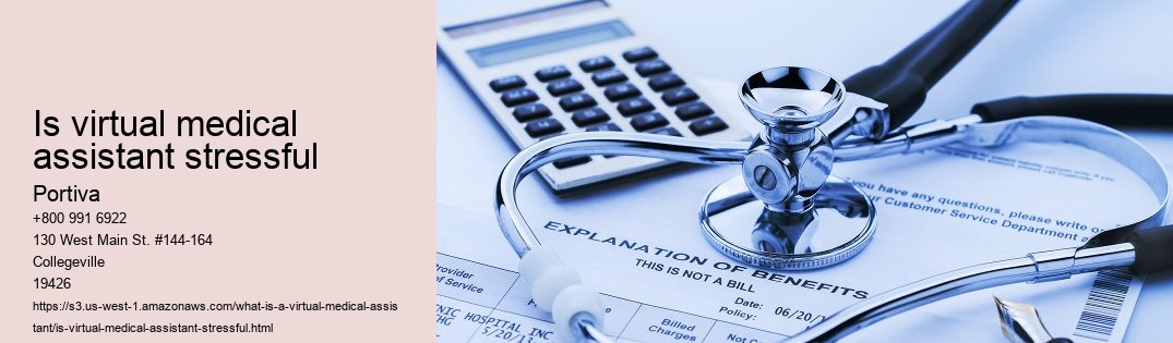 Is virtual medical assistant stressful