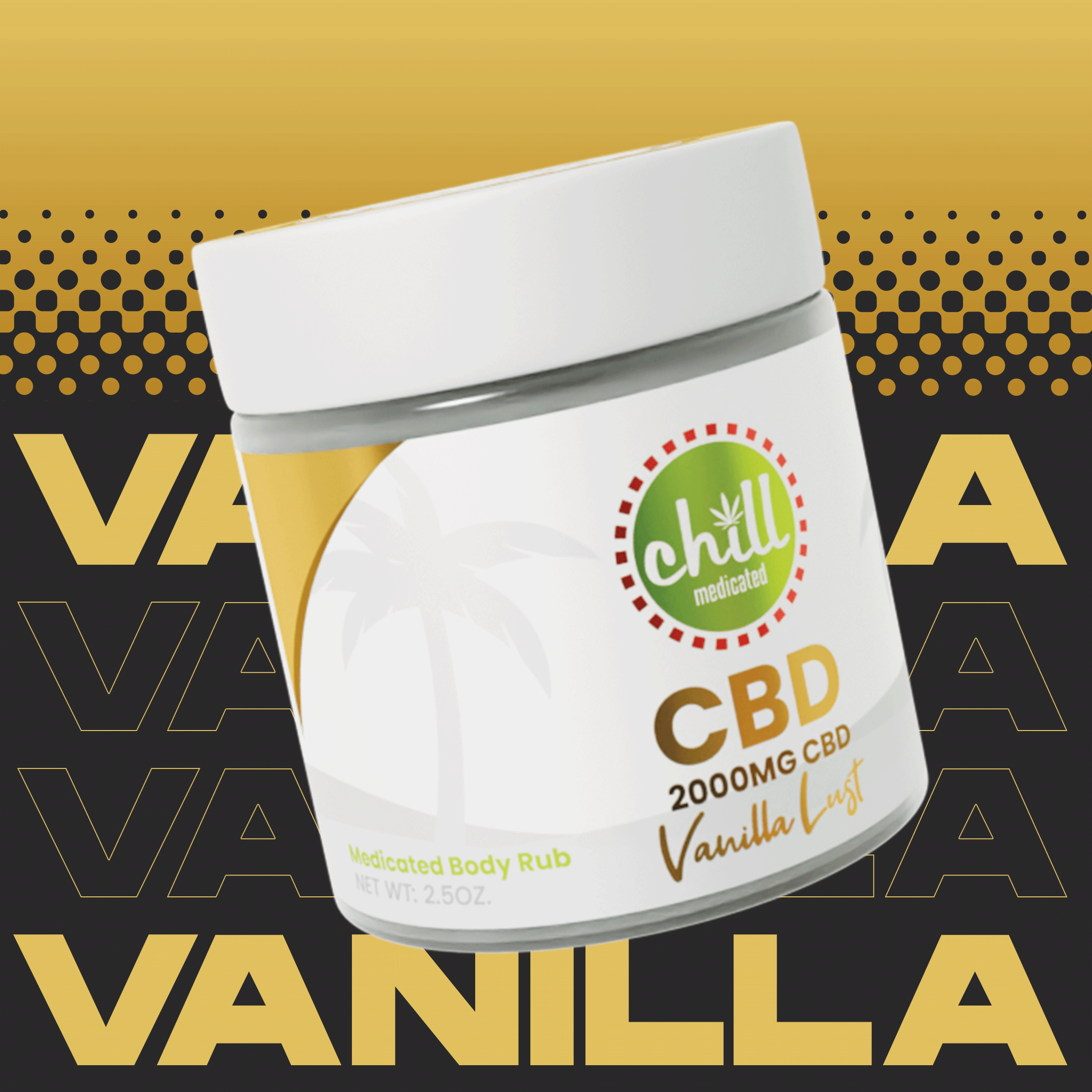 Photograph of product: Chill Medicated - Vanilla Lust 2000mg CBD Body Rub
