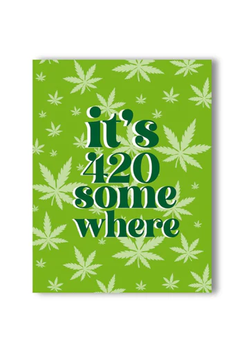 Photograph of product: It's 420 Somewhere Traditional Style Greeting Card