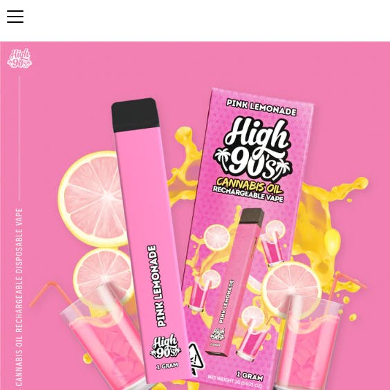 Photograph of product: High 90's  All-In-One Vape  1g  Pink Lemonade  $45 *Tax Included