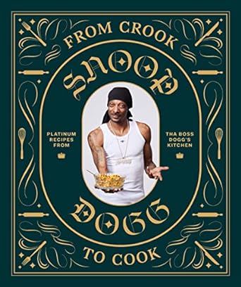 Photograph of product: Cookbook - From Crook to Cook: Platinum Recipes from Tha Boss Dogg's Kitchen