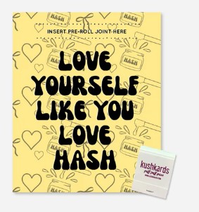 Photograph of product: Love Yourself Greeting Card - Pre Roll Card - KushKards
