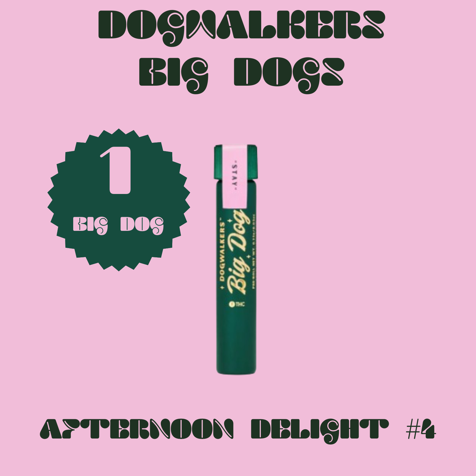 Photograph of product: Dogwalkers | Afternoon Delight #4 | Big Dogs 1g (Hybrid)