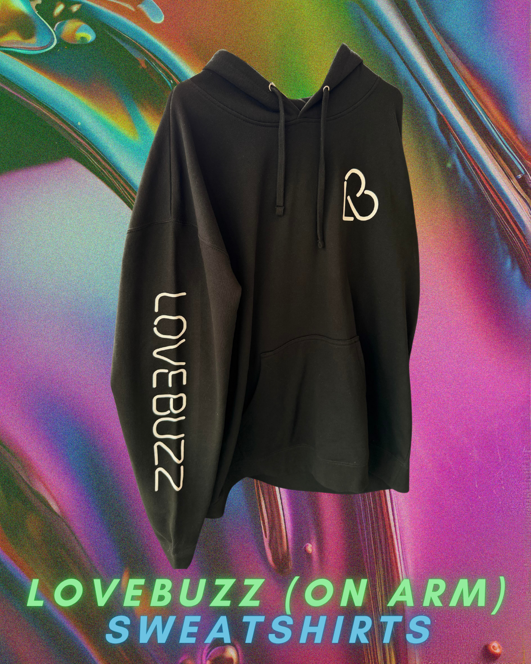 Photograph of product: LoveBuzz (On Arm) Sweatshirts