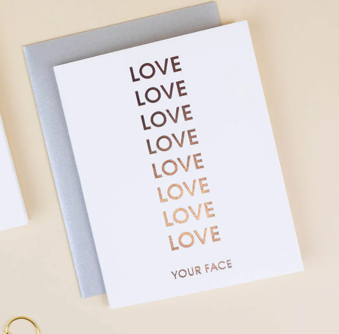 Photograph of product: Chez Gagne - Love Your Face Greeting Card