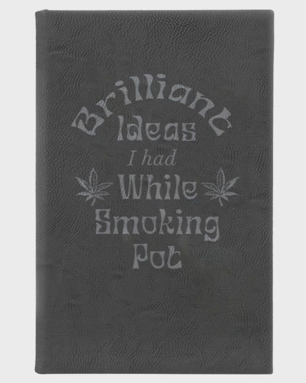 Photograph of product: Brilliant Ideas I Had While Smoking Pot Journal - Black