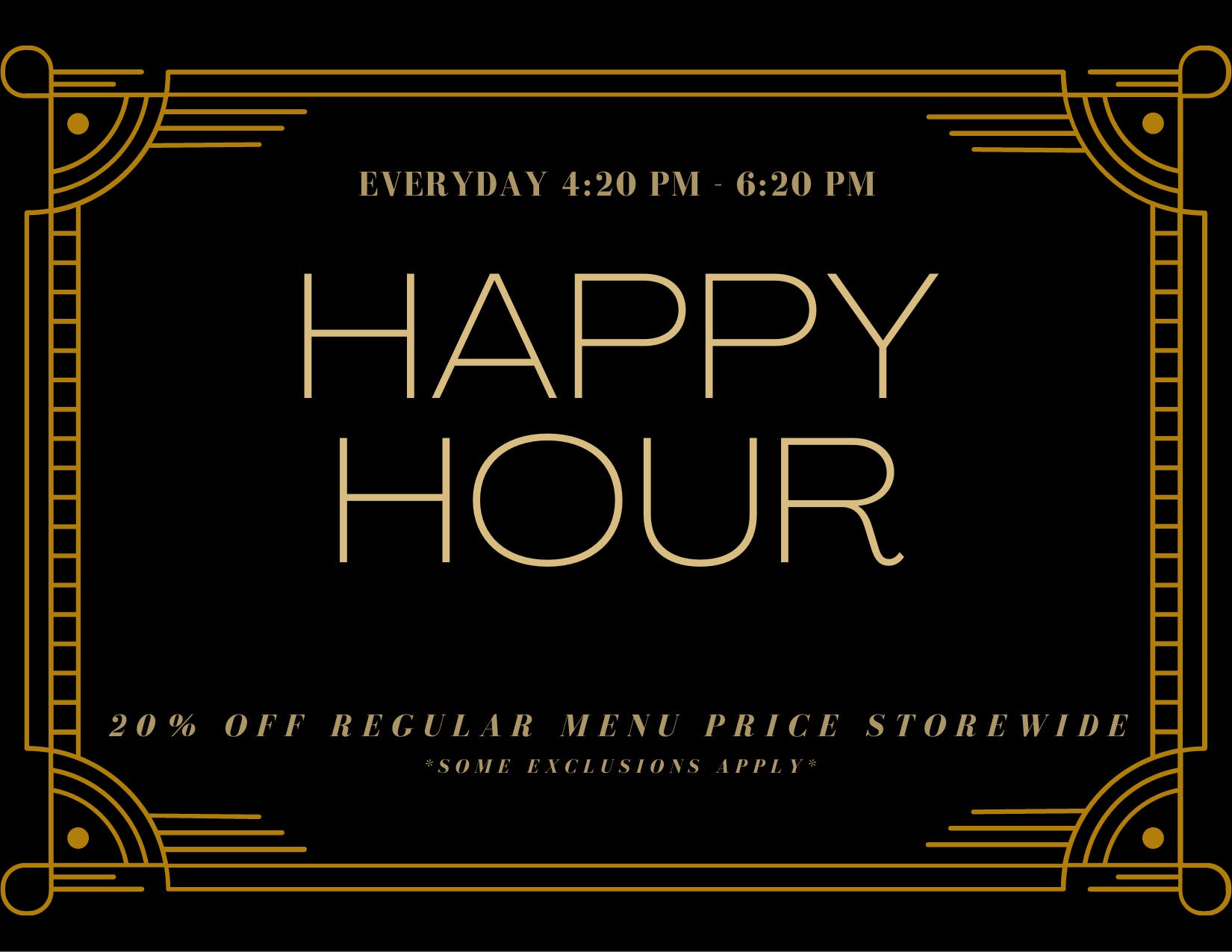 Photograph of product: Happy Hour Daily! 20% OFF Storewide!!