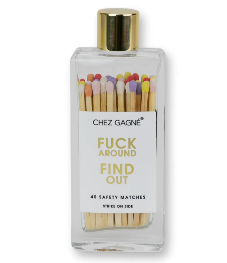 Photograph of product: Chez Gagne - Fuck Around and Find Out Matches