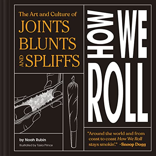 Photograph of product: How We Roll: The Art and Culture of Joints, Blunts, and Spliffs