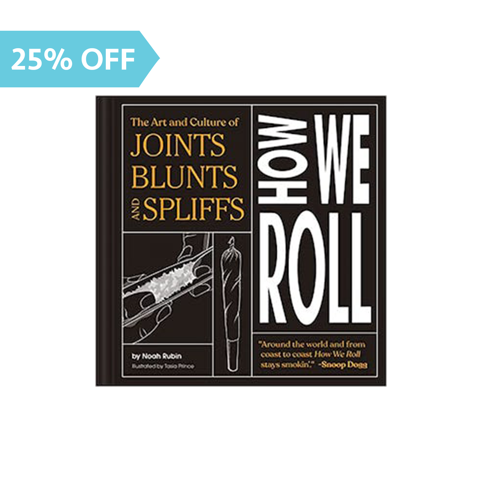 Photograph of product: How We Roll: The Art and Culture of Joints, Blunts and Spliffs